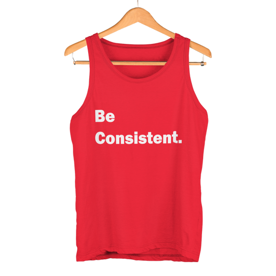Be Consistent Tank Top