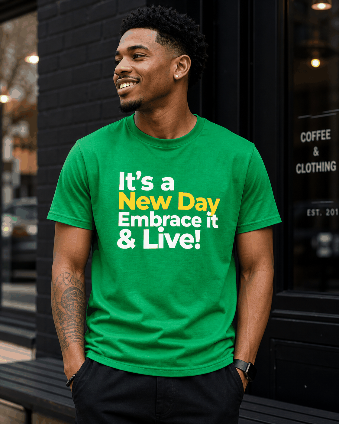 It's a New Day Embrace it & Live! T-shirt