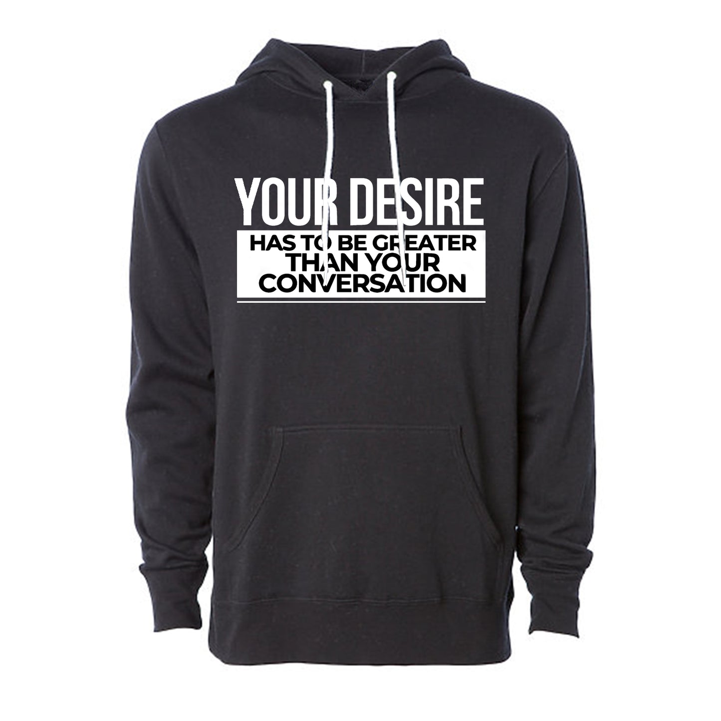 Your Desire has to be Greater...