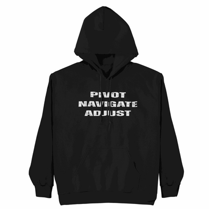 PIVOT NAVIGATE ADJUST Hoodie showcasing unique style and authentic self-expression
