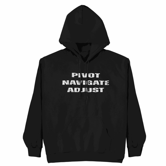 PIVOT NAVIGATE ADJUST Hoodie showcasing unique style and authentic self-expression
