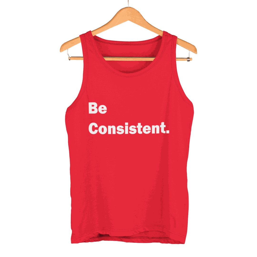 Red Be Consistent Tank Top with white text on hanger