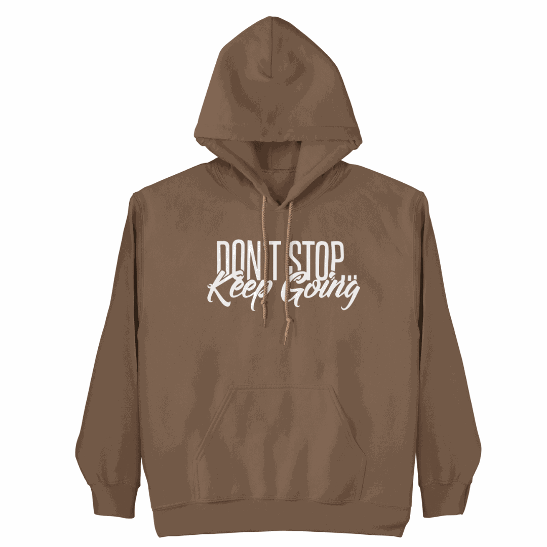 Don't Stop, Keep Going Hoodie