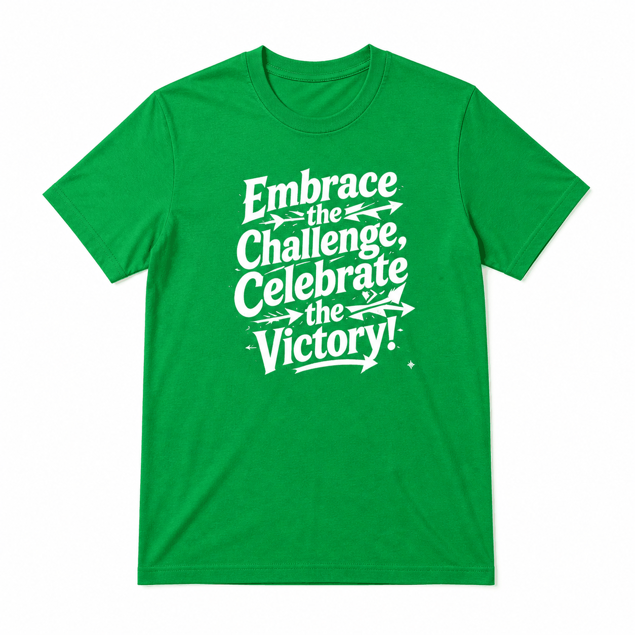 Embrace the Challenge, Celebrate The Victory T-Shirt