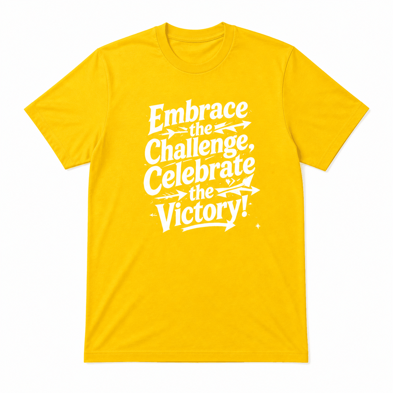 Embrace the Challenge, Celebrate The Victory T-Shirt
