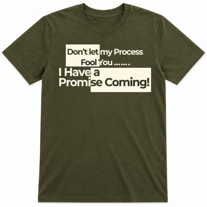 Don't Let My Process Fool You....