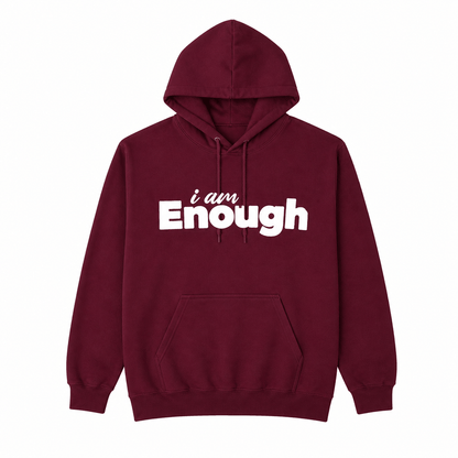 I am Enough Hoodie