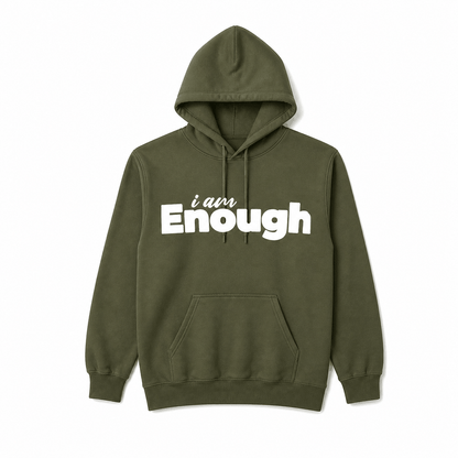 I am Enough Hoodie