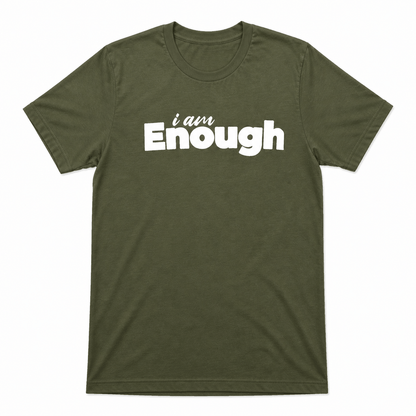 I Am Enough T-Shirt