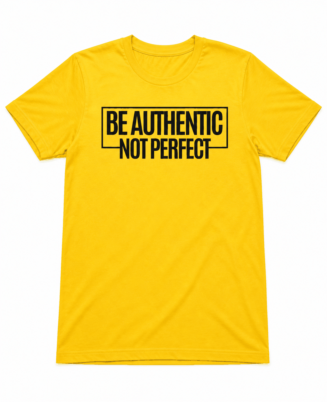 Be Authentic Not Perfect Short Sleeve T-Shirts