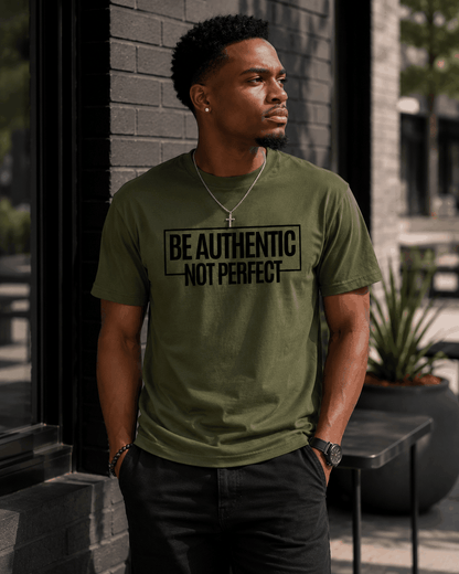 Be Authentic Not Perfect Short Sleeve T-Shirts