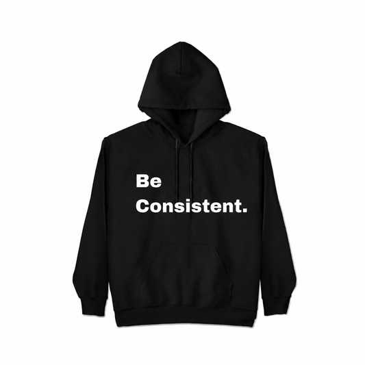 Be Consistent hoodie in soft fabric with streetwear style and motivational text