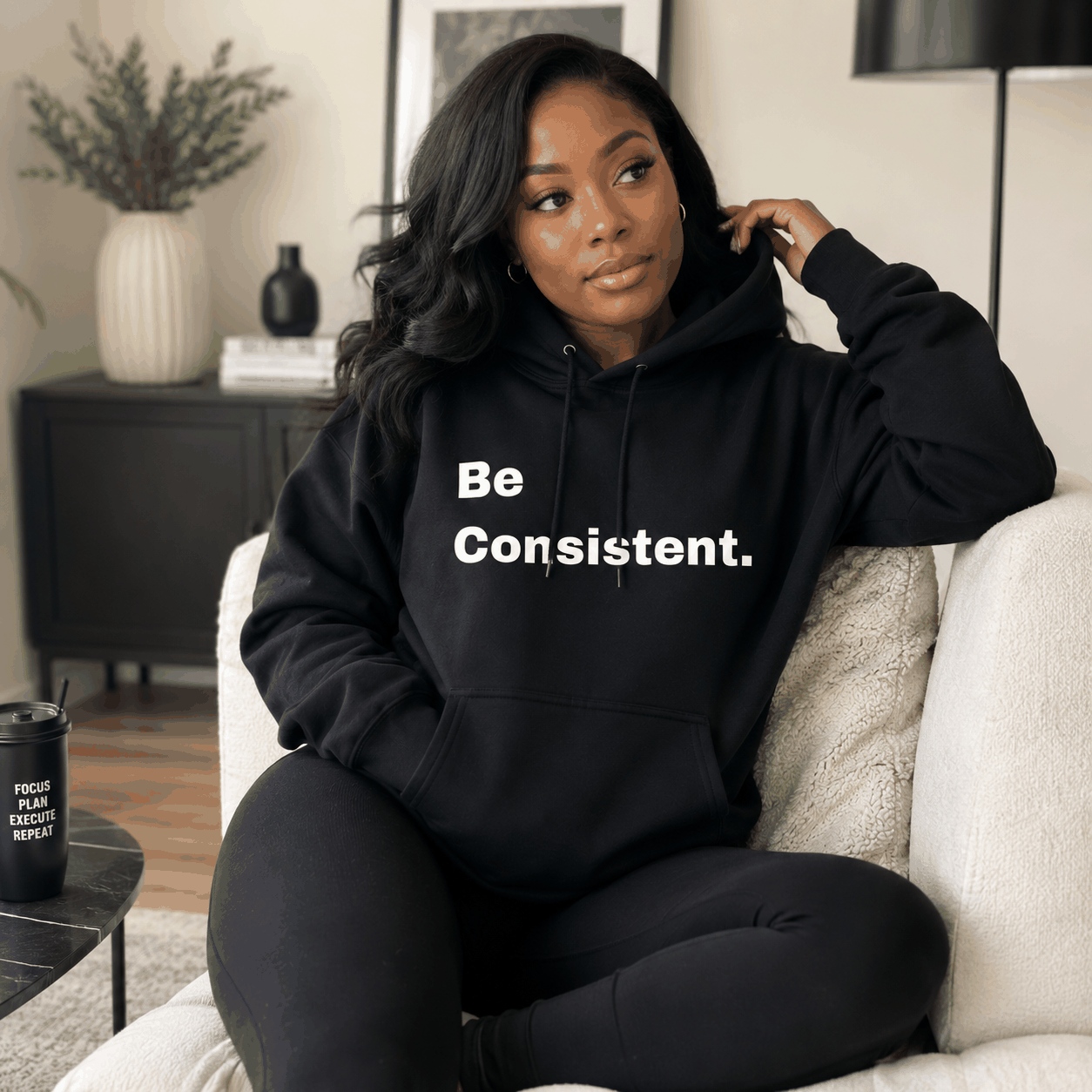 Be Consistent. Hoodie