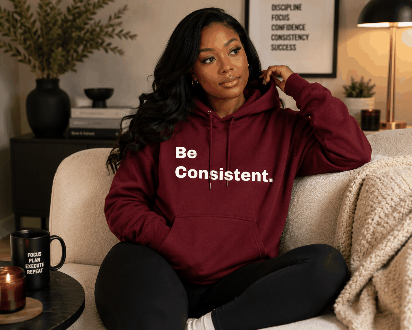 Be Consistent. Hoodie