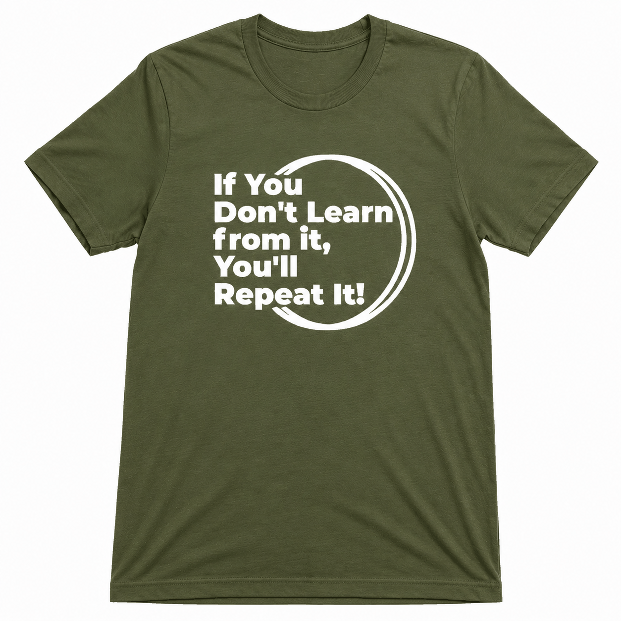 Performance Short Sleeve T-shirts | If You Don't Learn from it