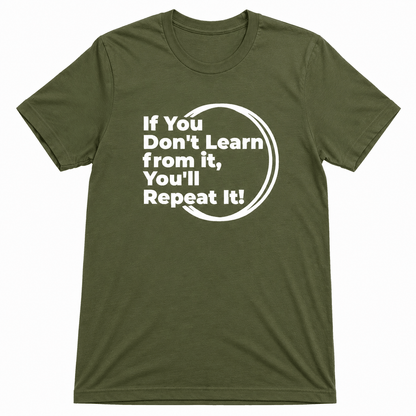 Performance Short Sleeve T-shirts | If You Don't Learn from it