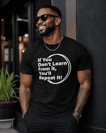 Performance Short Sleeve T-shirts | If You Don't Learn from it