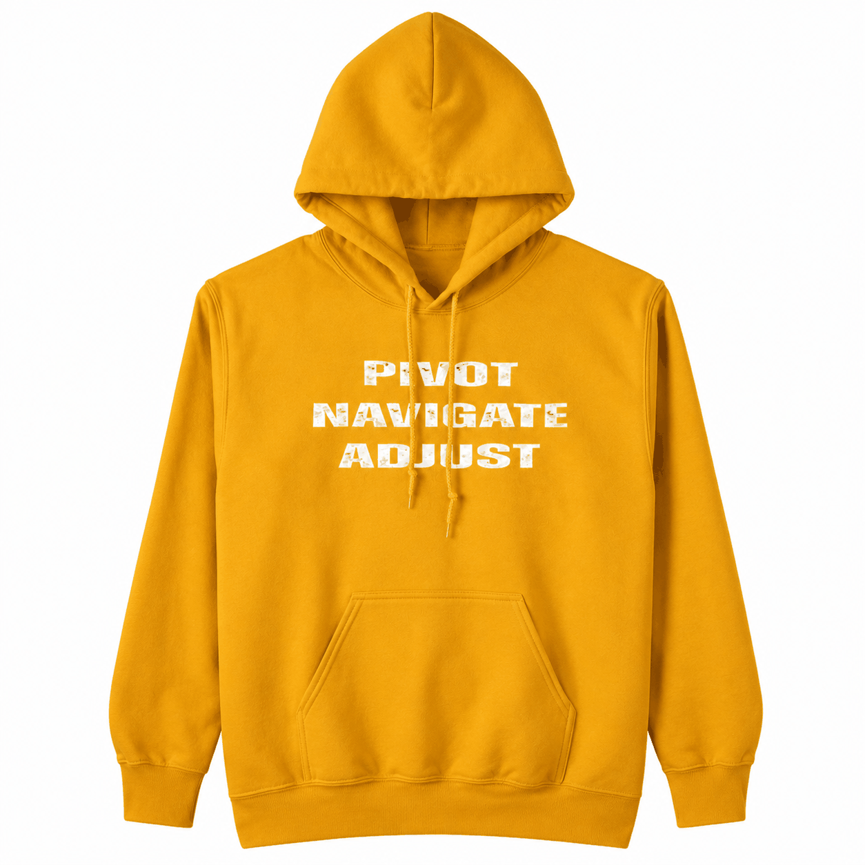 PIVOT NAVIGATE ADJUST Hoodies - Embrace Authenticity with Unique Style