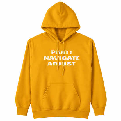 PIVOT NAVIGATE ADJUST Hoodies - Embrace Authenticity with Unique Style
