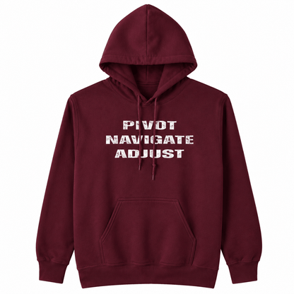 PIVOT NAVIGATE ADJUST Hoodies - Embrace Authenticity with Unique Style