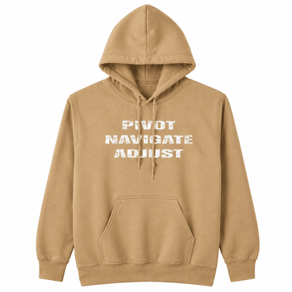 PIVOT NAVIGATE ADJUST Hoodies - Embrace Authenticity with Unique Style