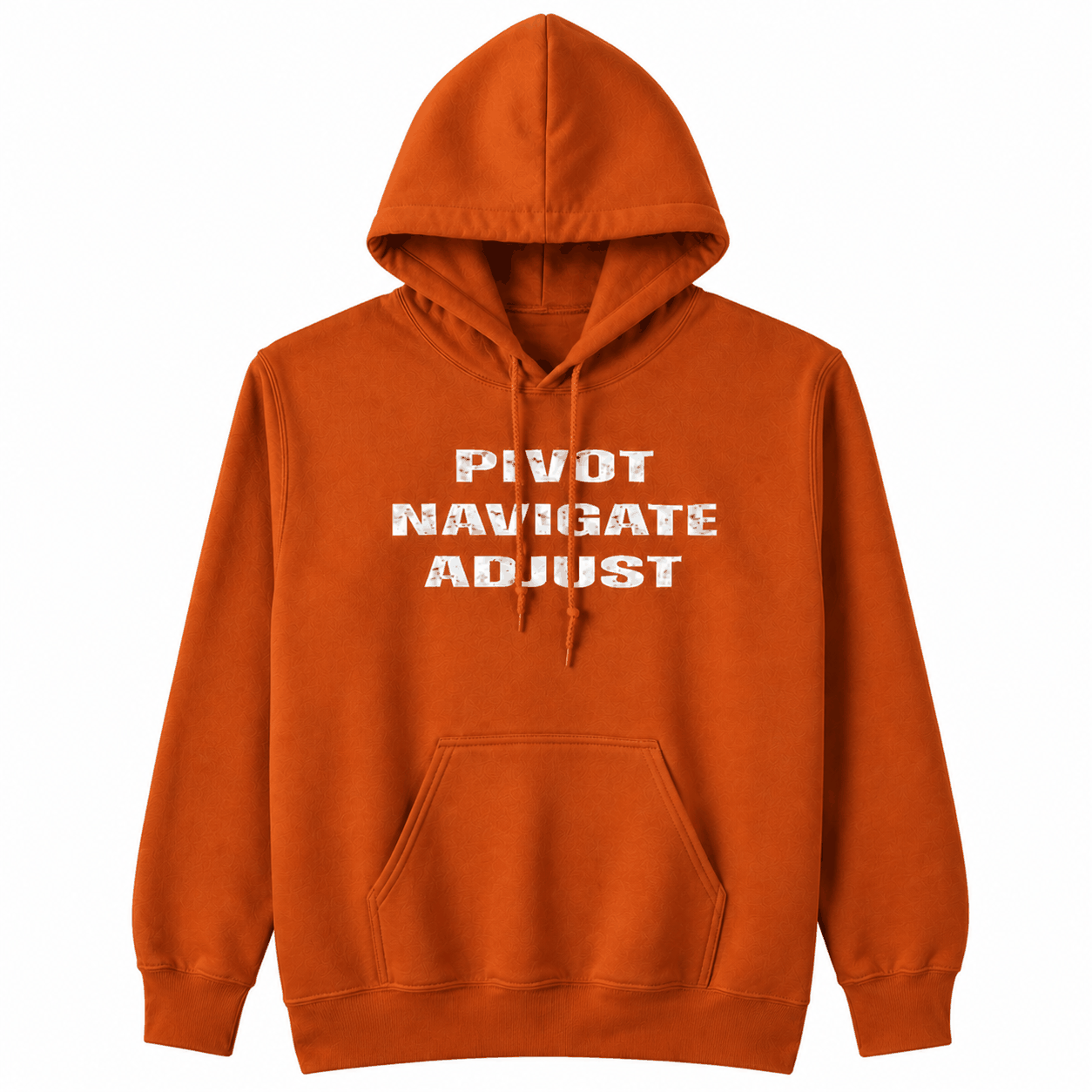 PIVOT NAVIGATE ADJUST Hoodies - Embrace Authenticity with Unique Style