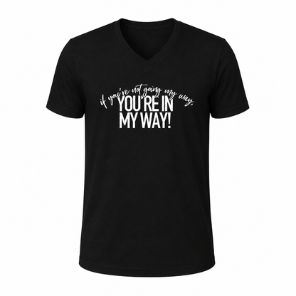 Cotton slogan T-shirt with "If You're Not Going My Way" motivational design on soft breathable fabric