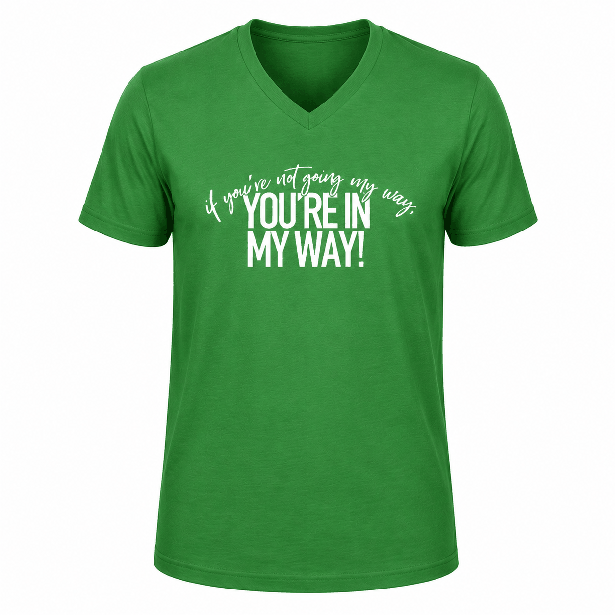 If You're Not Going My Way...