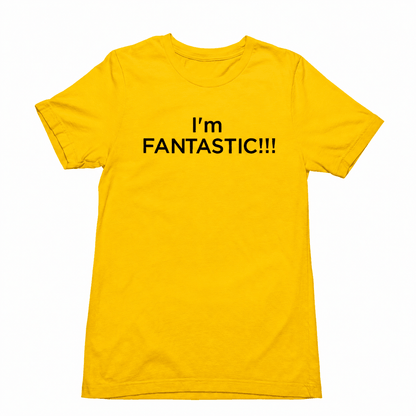 I'm FANTASTIC