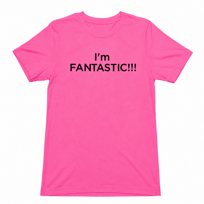 I'm FANTASTIC