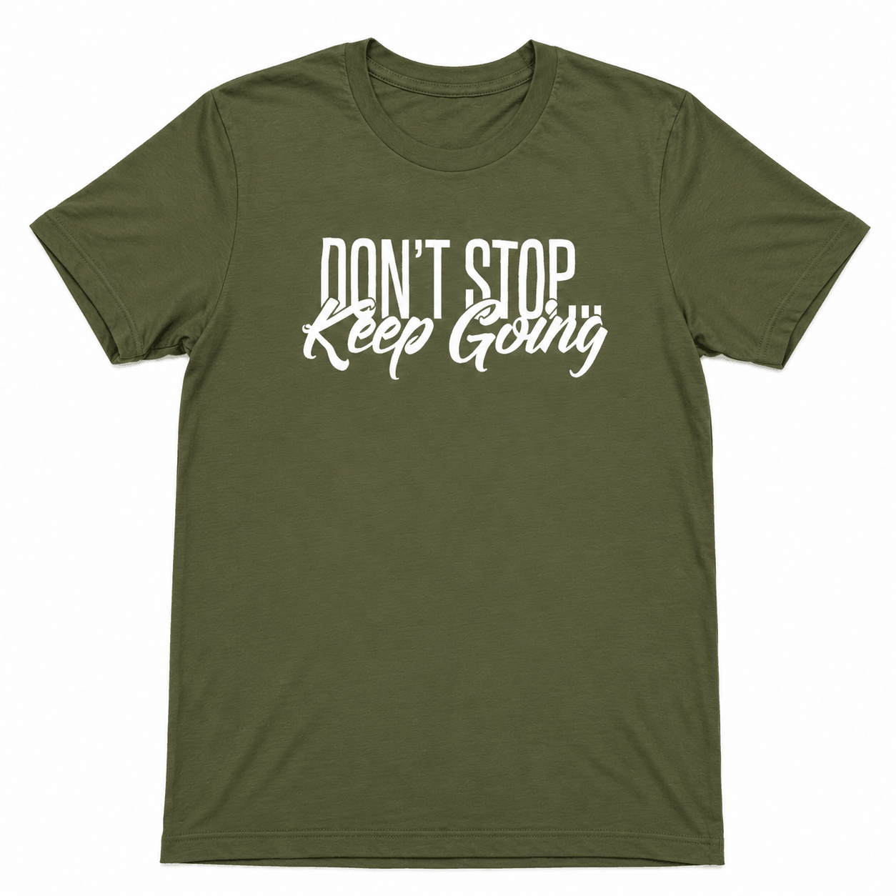 Performance Short Sleeve T-shirts -Don't Stop Keep Going