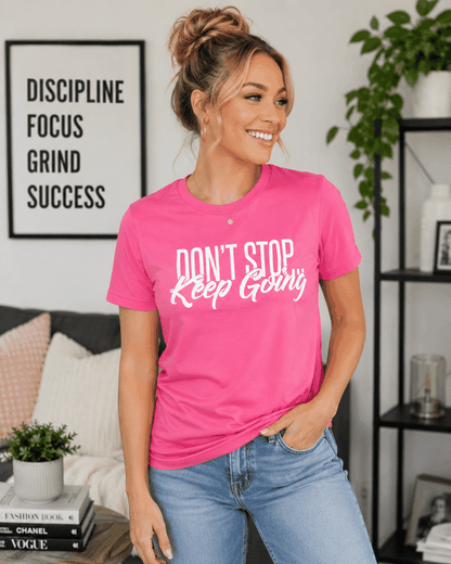 Performance Short Sleeve T-shirts -Don't Stop Keep Going