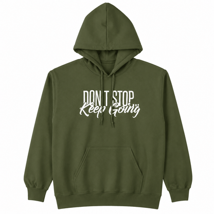 Don't Stop, Keep Going Hoodie - Empowering Authentic Style Collection