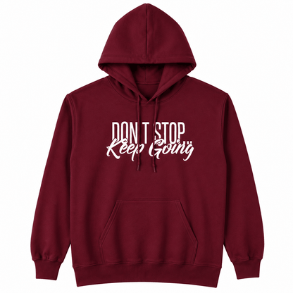 Don't Stop, Keep Going Hoodie - Empowering Authentic Style Collection