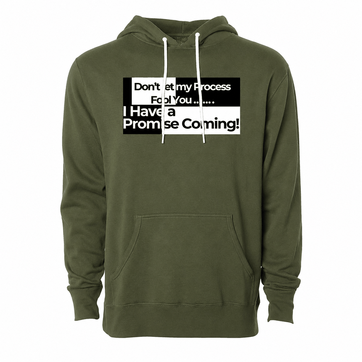 Don't Let My Process Fool You...Hoodie