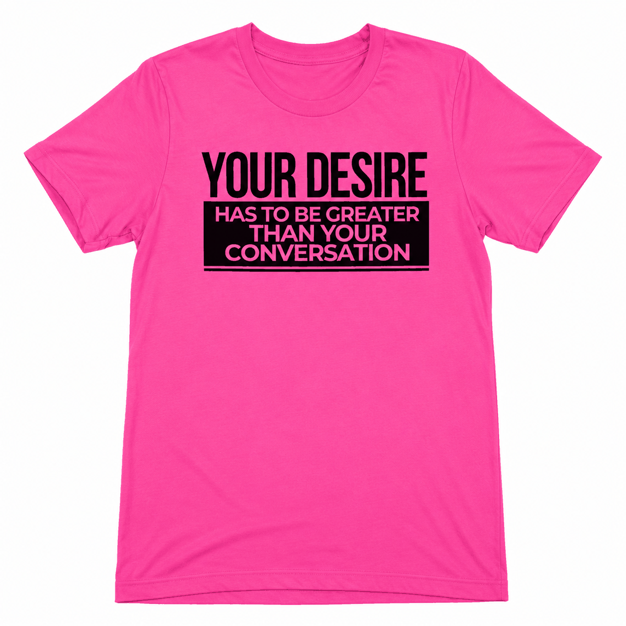 Your Desire has to be Greater