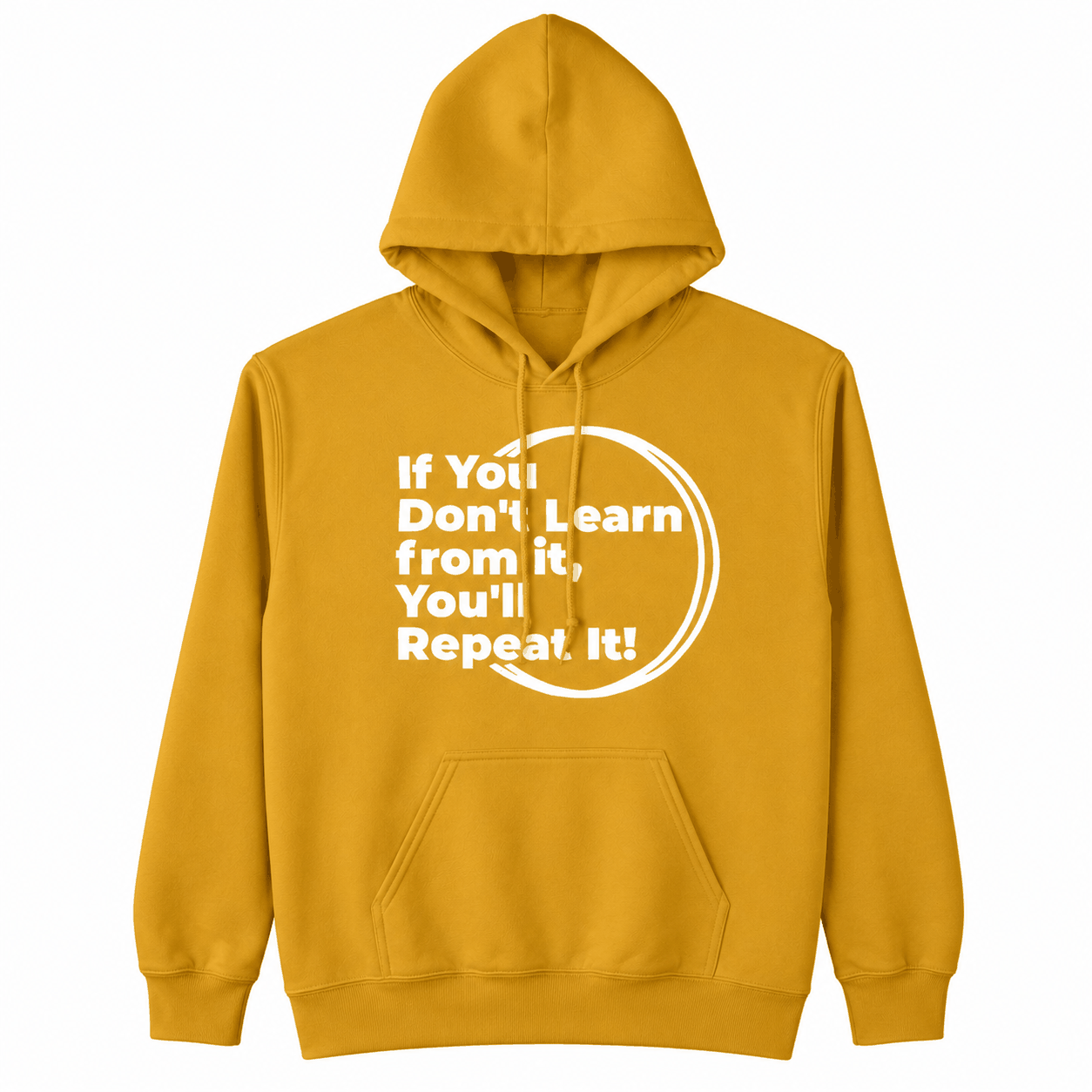 If You Don't Learn From It...Hoodie