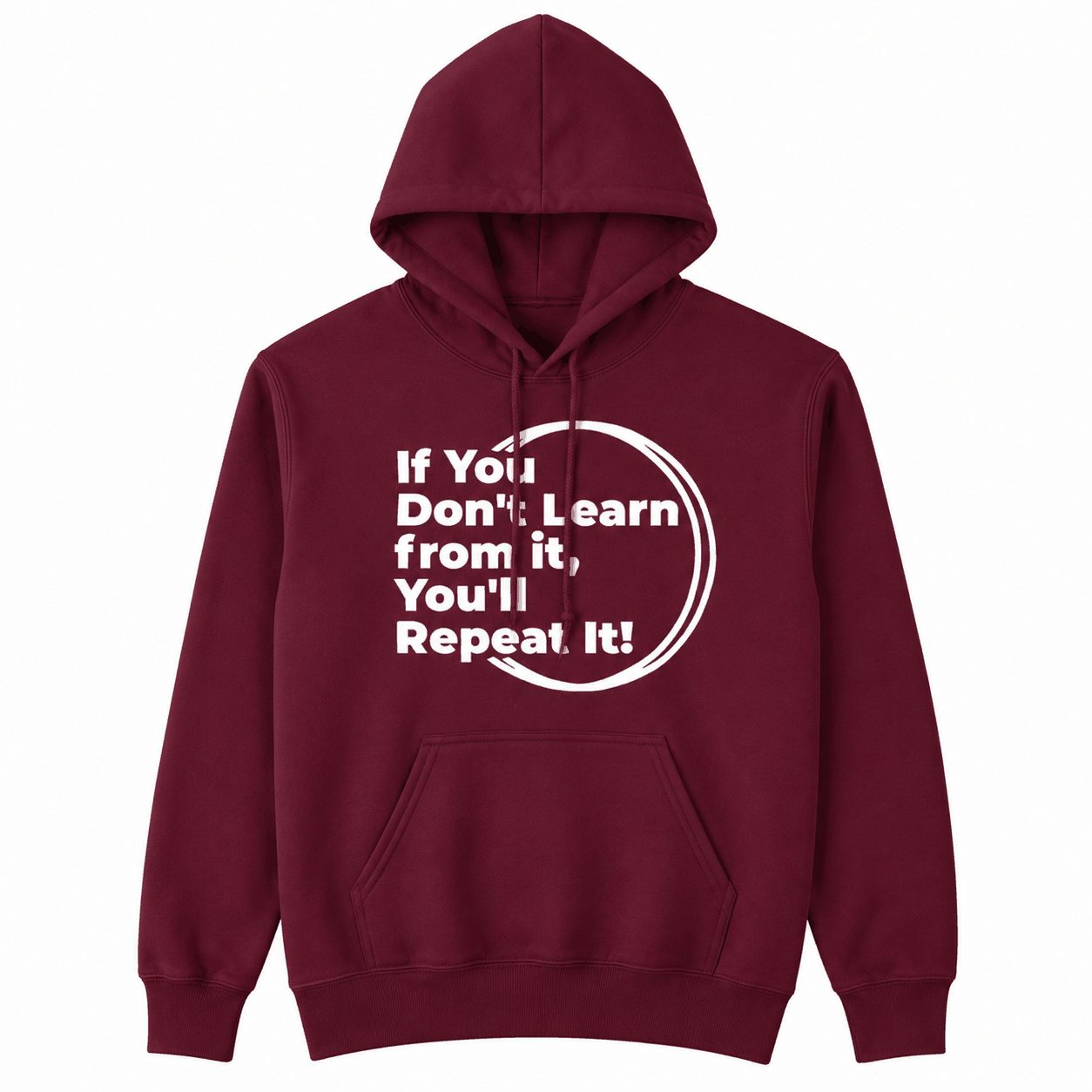 If You Don't Learn From It...Hoodie