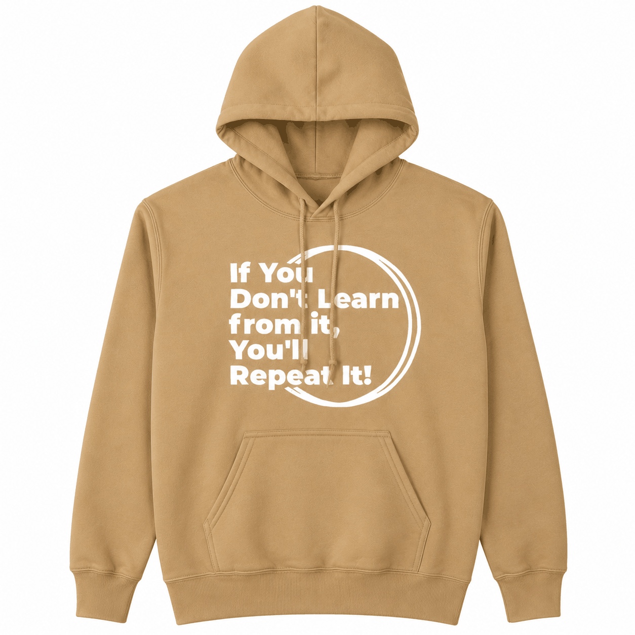 If You Don't Learn From It...Hoodie