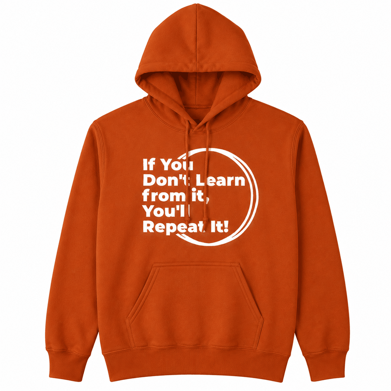 If You Don't Learn From It...Hoodie