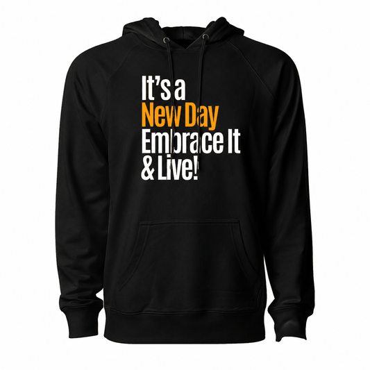 It's a New Day Hoodie promoting authenticity, comfort, and empowering style.