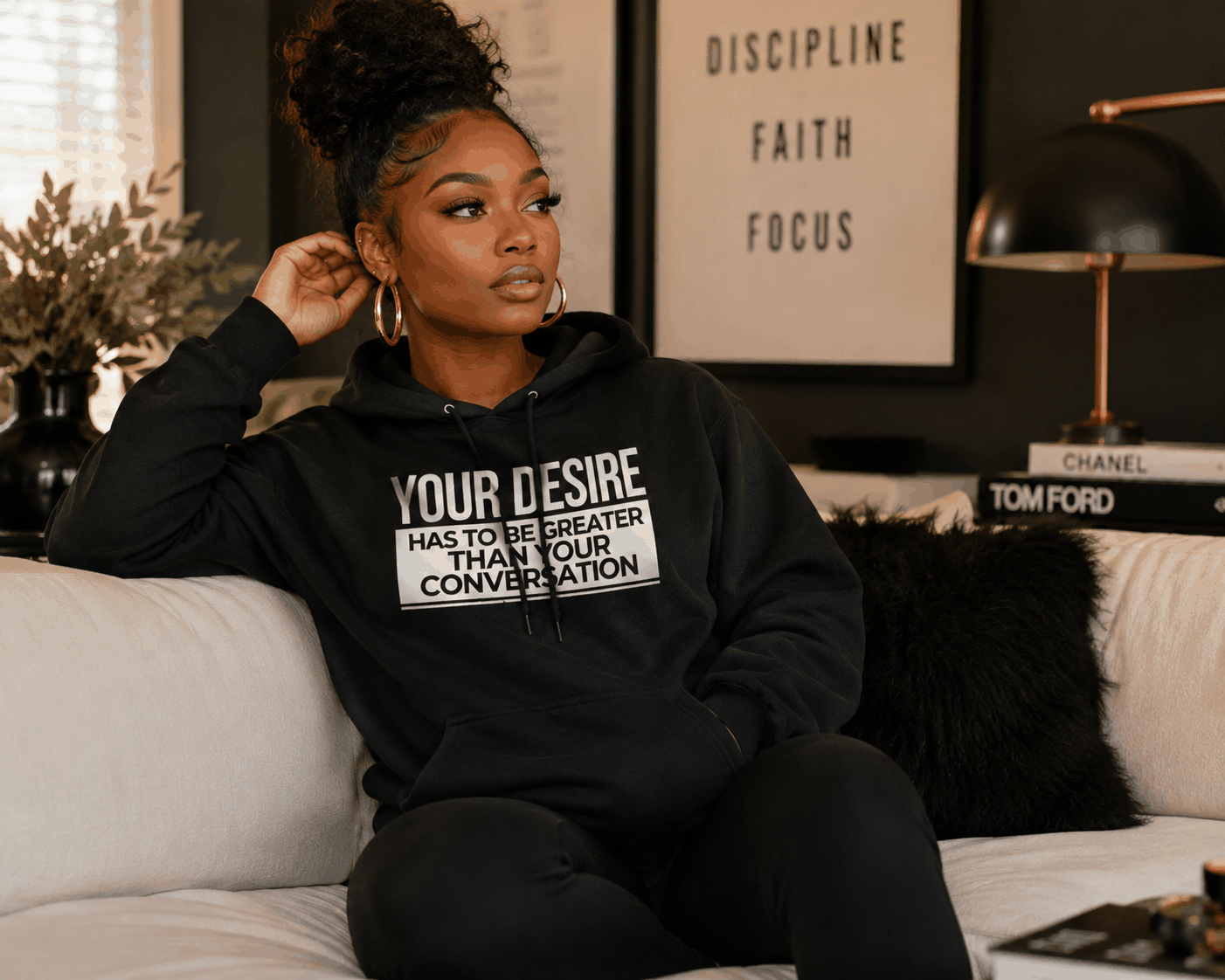 Your Desire has to be Greater... Hoodie - Embrace Authenticity & Style
