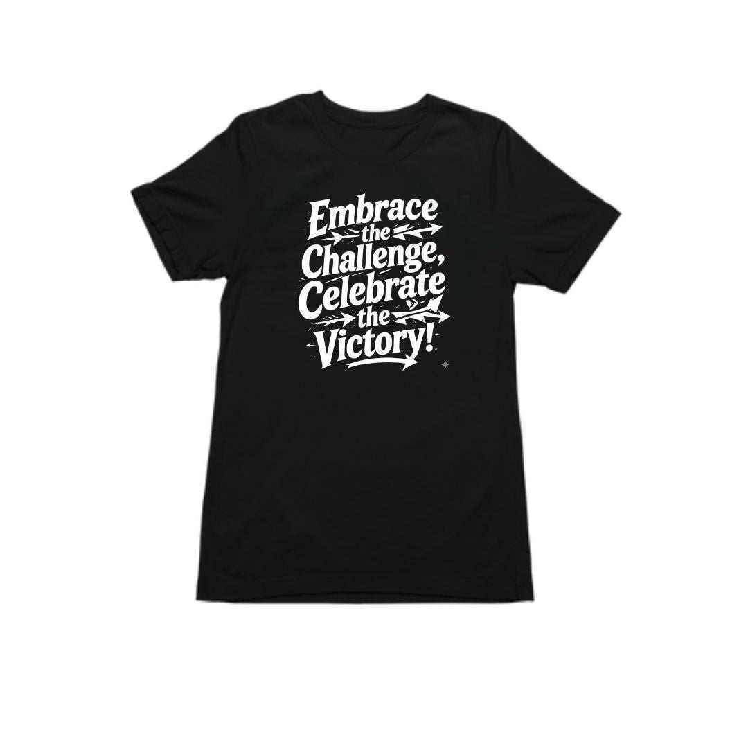 Embrace the Challenge motivational t-shirt with bold text for daily inspiration and empowerment
