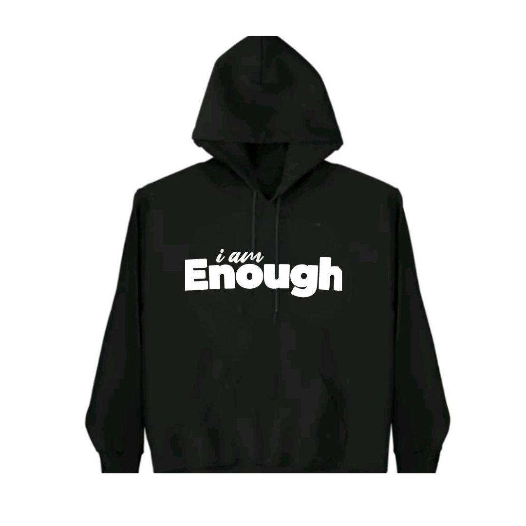 i am Enough Hoodie showcasing comfortable, motivational activewear with bold graphics and inspiring quotes