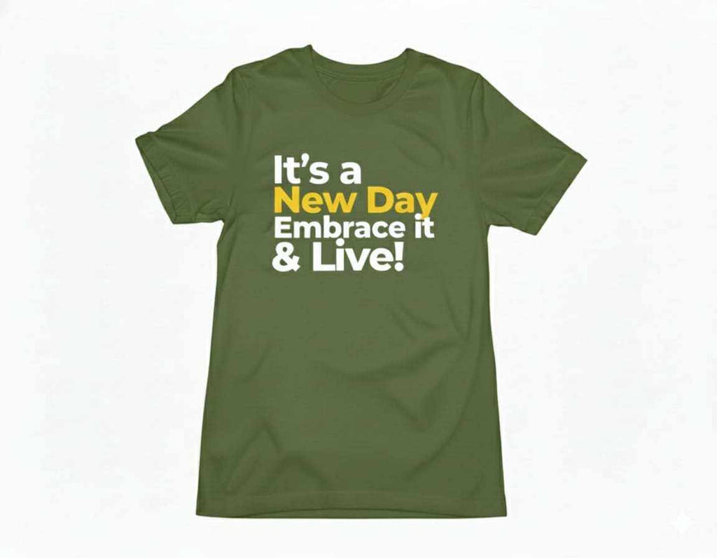It's a New Day Embrace it & Live T-shirts featuring breathable, moisture-wicking, and stylish activewear for comfort and performance