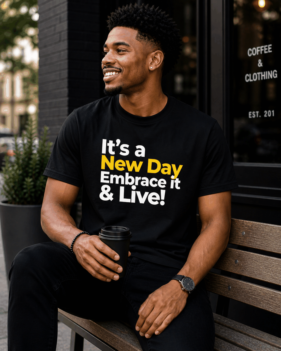 It's a New Day Embrace it & Live! T-shirt