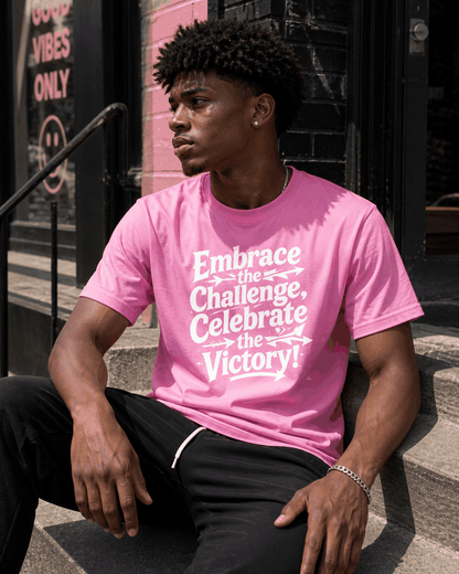 Embrace the Challenge, Celebrate The Victory T-Shirt
