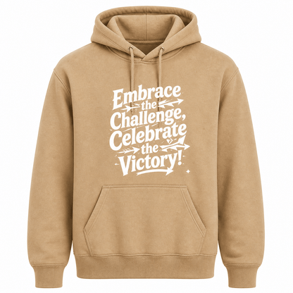 Embrace the Challenge, Celebrate the Victory Hoodie