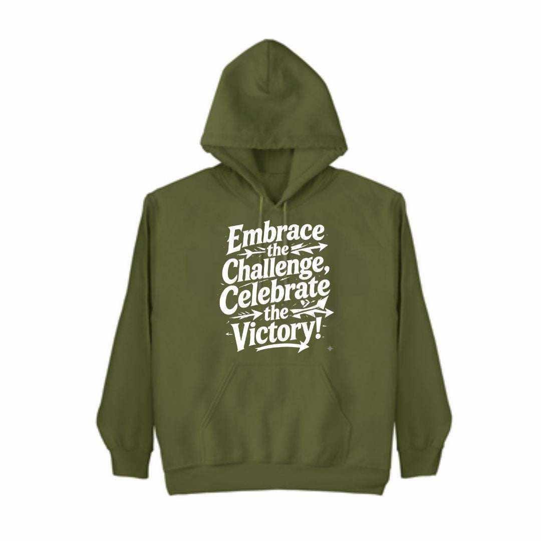Embrace the Challenge, Celebrate the Victory Hoodie – GCA Unlimited