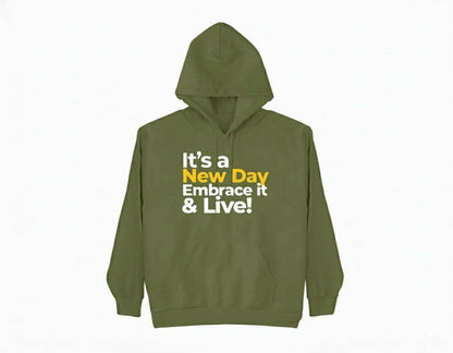 Unisex hoodie with "It's a New Day Embrace it & Live!" print, cozy cotton blend, oversized streetwear fit, symbolizing renewal and positivity